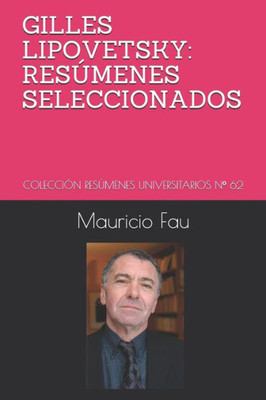 GILLES LIPOVETSKY: RESÚMENES SELECCIONADOS: COLECCIÓN RESÚMENES UNIVERSITARIOS Nº 62 (Spanish Edition)