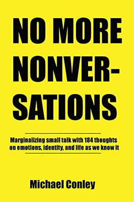 No More Nonversations: Marginalizing Small Talk One Thought at a Time Conversations for Improving Communication