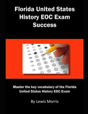 Florida United States History EOC Exam Success: Master the key vocabulary of the Florida United States History EOC Exam
