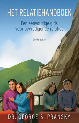 Het Relatiehandboek: Een eenvoudige gids voor bevredigende relaties (Dutch Edition)