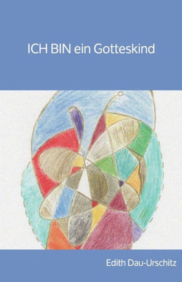 ICH BIN ein Gotteskind (German Edition)