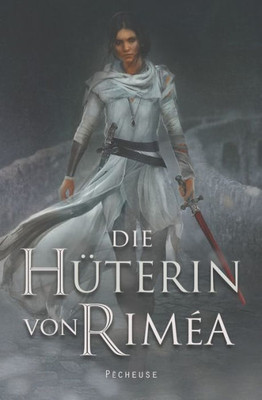 Die Hüterin von Riméa (German Edition)