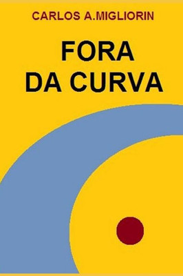 FORA DA CURVA (Portuguese Edition)