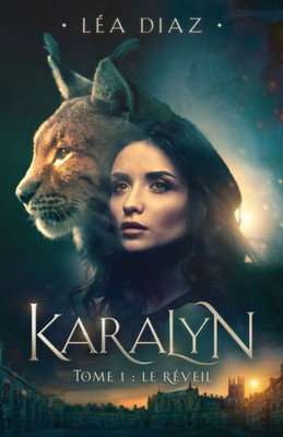 Karalyn: Tome 1 : Le réveil (French Edition)