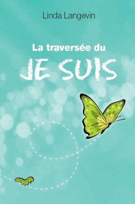 La traversé du Je Suis (French Edition)