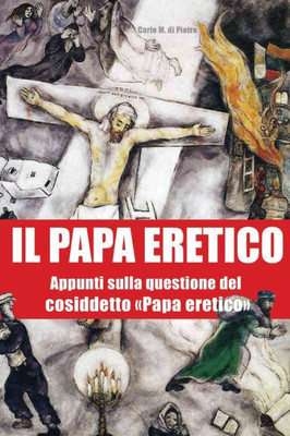 Il Papa eretico: Appunti sulla questione del cosiddetto «Papa eretico» (Italian Edition)