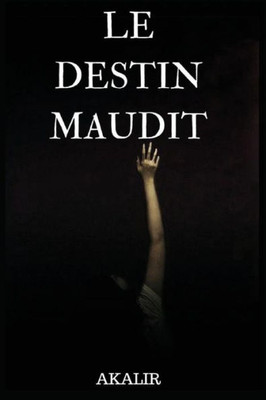 Le Destin Maudit (French Edition)