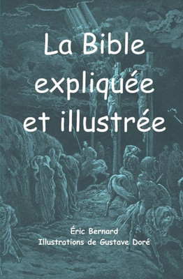 La Bible expliquée et illustrée (French Edition)