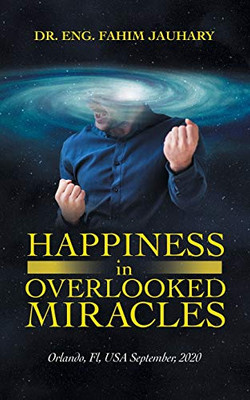 HAPPINESS in OVERLOOKED MIRACLES: Orlando, Fl, USA September, 2020
