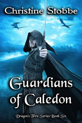 Guardians of Caledon (Dragon's Fire Series)