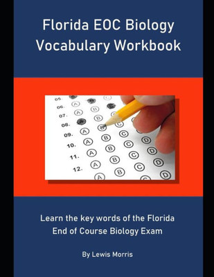 Florida EOC Biology Vocabulary Workbook: Learn the key words of the Florida End of Course Biology Exam