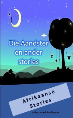 Die Aandster: en ander stories (Afrikaans Edition)