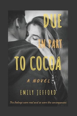Due In Part To Cocoa: A Novel