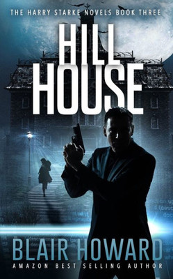 Hill House (The Harry Starke Novels)
