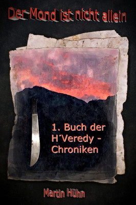 Der Mond ist nicht allein: 1. Buch der H´Veredy Chroniken (German Edition)