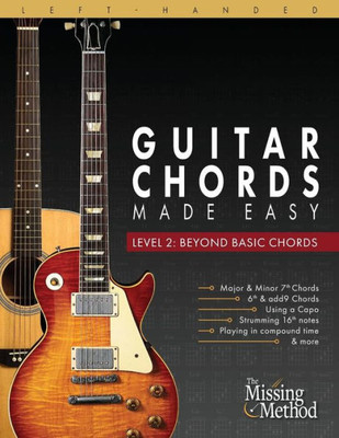 Left-Handed Guitar Chords Made Easy, Level 2: Beyond Basic Chords