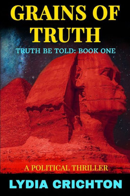 Grains of Truth: Truth Be Told Book One (The Truth Be Told Series)