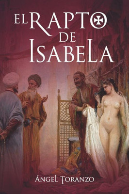 EL RAPTO DE ISABELA (Spanish Edition)