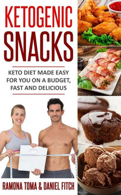 Ketogenic Snacks Keto Diet Made Easy For You On A Budget, Fast And Delicious