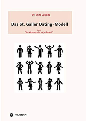 Das St. Galler Dating-Modell: oder "Im Weltall ist es ja dunkel" (German Edition) - Paperback