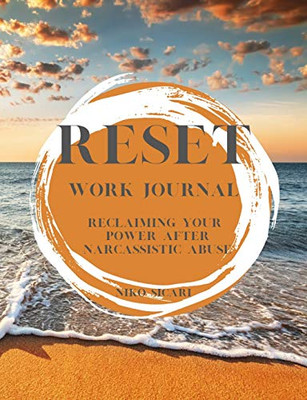 Reset: Reclaiming Your Power After Narcissistic Abuse