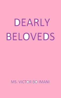 Dearly Beloveds (Walking My Talk)