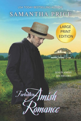 Forbidden Amish Romance LARGE PRINT: Amish Romance (Seven Amish Bachelors)