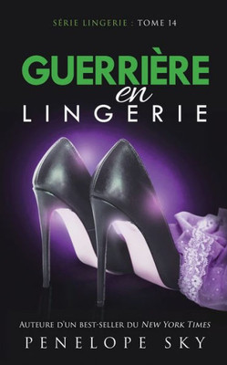 Guerrière en Lingerie (French Edition)