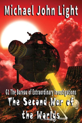 G1, The Bureau of Extraordinary Investigations: The Second War of the Worlds
