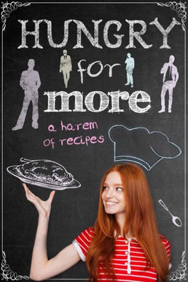 Hungry for More: A Harem of Recipes