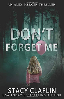 Don't Forget Me (An Alex Mercer Thriller)