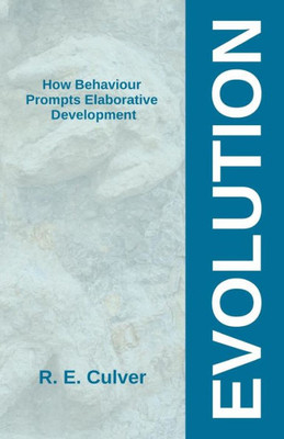 Evolution: How Behaviour Prompts Elaborative Development