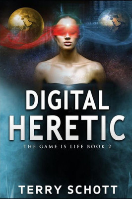 Digital Heretic (The Game is Life)