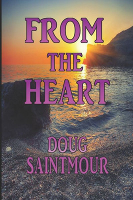 FROM THE HEART: SHORT STORIES