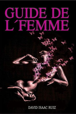 Guide de l'Femme:: Développement personnel (French Edition)