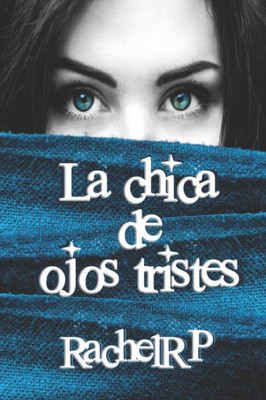 La chica de ojos tristes (Spanish Edition)