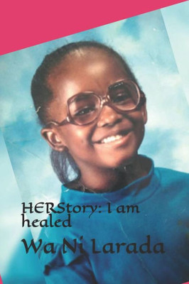 HERStory: I am healed