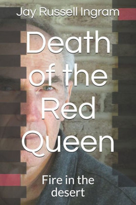 Death of the Red Queen: Fire in the desert