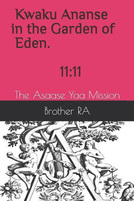 Kwaku Ananse in the Garden of Eden: The Asaase Yaa Mission