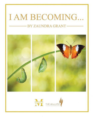 I Am Becoming...