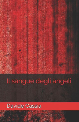 Il sangue degli angeli (Italian Edition)