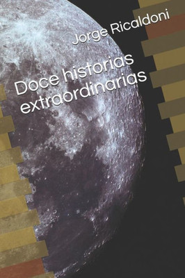 Doce historias extraordinarias (Spanish Edition)