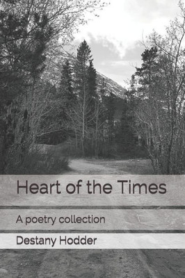 Heart of the Times: A poetry collection (My Hearts Fairytale)