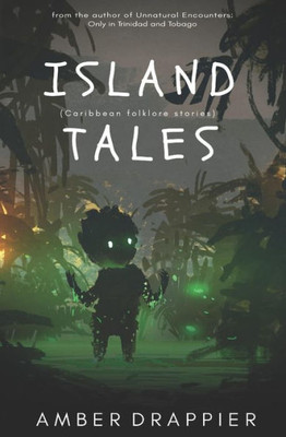 Island Tales: Caribbean Folklore Stories