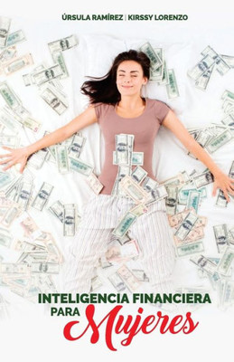Inteligencia financiera para mujeres: Como no preocuparte más por el dinero (Spanish Edition)