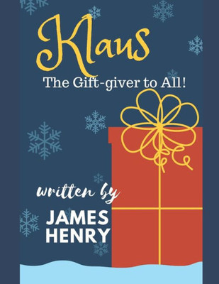 Klaus - The Gift-giver to ALL! Klaus - The Gift-giver to ALL!