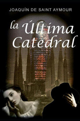 LA ÚLTIMA CATEDRAL (Spanish Edition)