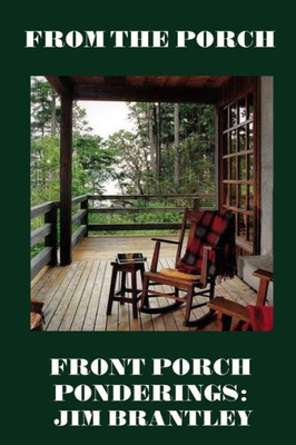 From The Porch: Front Porch Ponderings