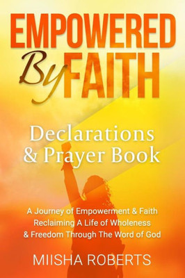 Empowered by Faith: Declarations & Prayer book