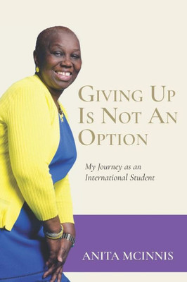 Giving Up is Not An Option: My Journey as an International Student